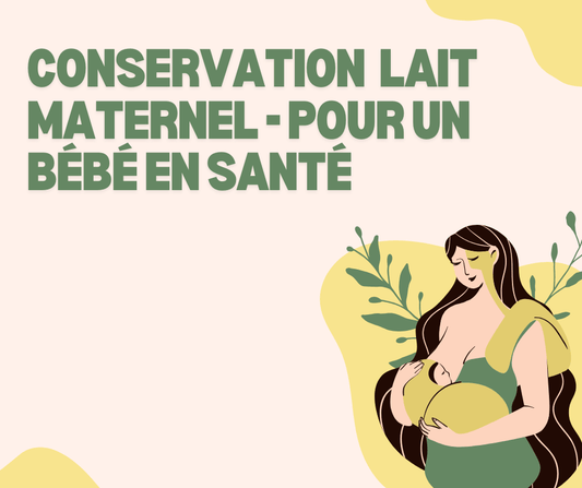Conservation de Lait Maternel - Pour un Bébé en santé - Joli bébé maman